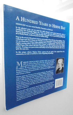 A Hundred Years in Herne Bay: Memories of a unique corner of Auckland. by Marjory F. E. Adams.