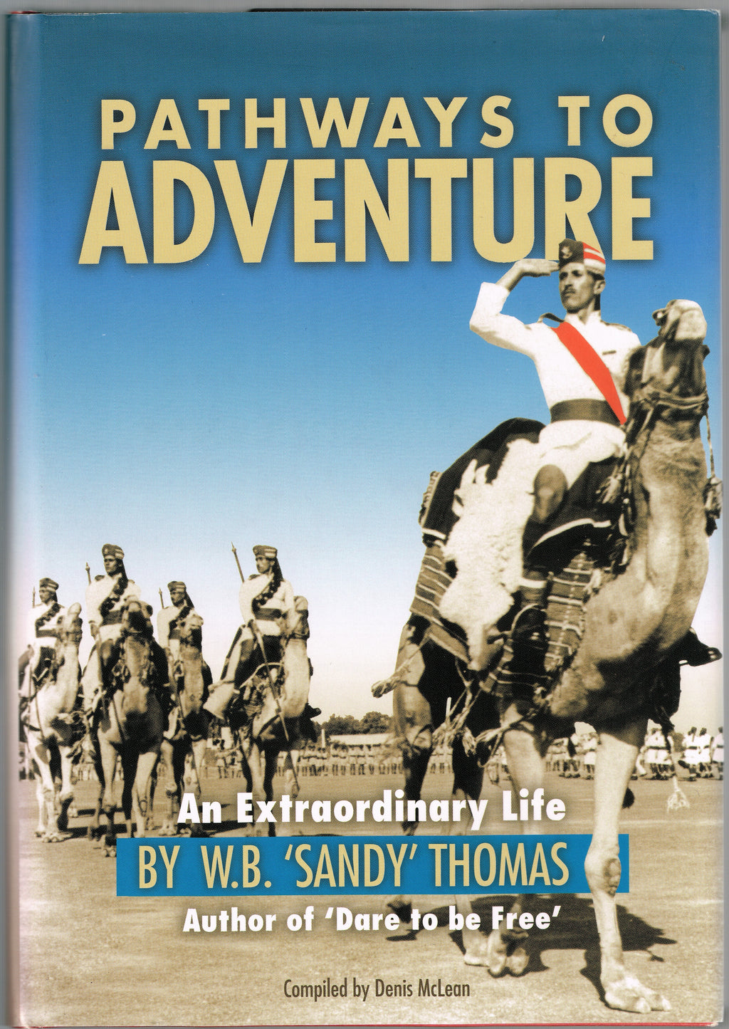 Pathways to Adventure - by W.B. 'Sandy' Thomas. [Signed first edition]