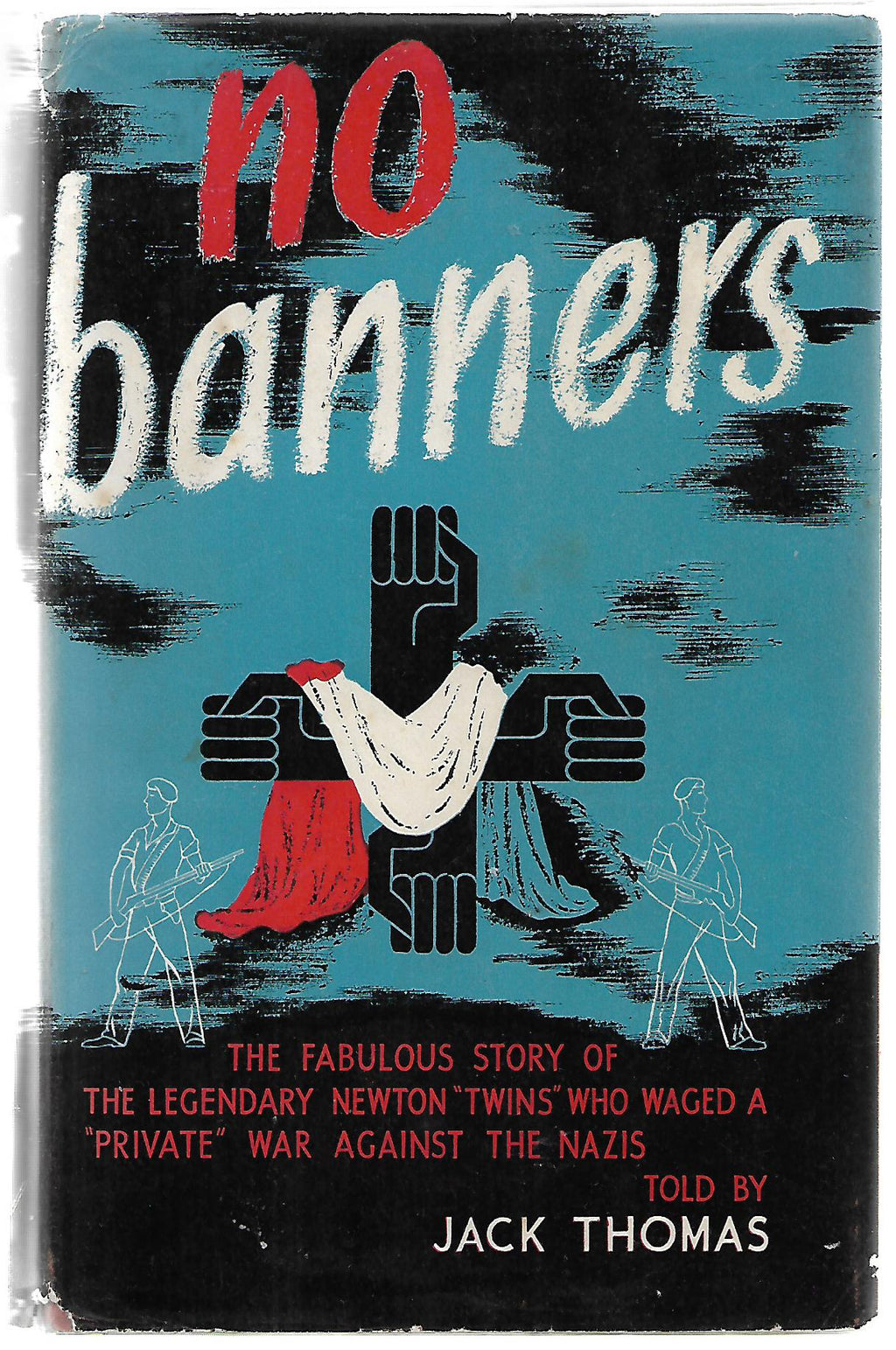 No Banners - by Jack Thomas. [First Edition]